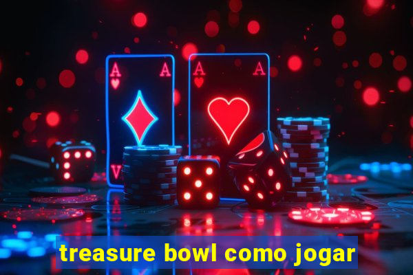 treasure bowl como jogar